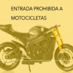 Entrada prohibida a motocicletas