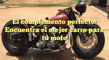 El complemento perfecto: Encuentra el mejor carro para tu moto