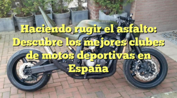 Haciendo rugir el asfalto: Descubre los mejores clubes de motos deportivas en España