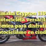 La Yamaha Crypton 110: Una motocicleta versátil y económica para disfrutar del motociclismo en ciudad