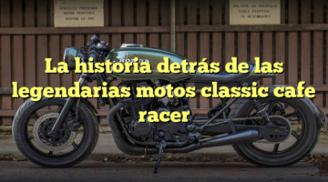 La historia detrás de las legendarias motos classic cafe racer