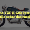 Yamaha YZF R 125: Potencia y estilo sobre dos ruedas