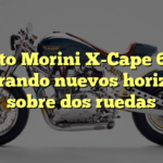 Moto Morini X-Cape 650: Explorando nuevos horizontes sobre dos ruedas